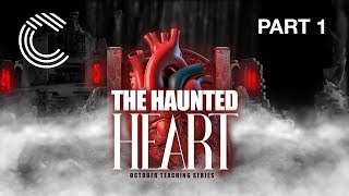 The Haunted Heart pt 1  October 10 2023  The Collective at Sugar Creek Baptist Church [upl. by Niwrad]