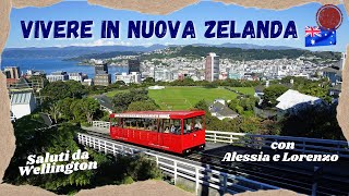 VIVERE IN NUOVA ZELANDA 🇳🇿  TRASFERIRSI in NUOVA ZELANDA  Come si VIVE a WELLINGTON [upl. by Ilysa]