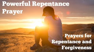 Prayers for Repentance and Forgiveness  Powerful Repentance Prayer [upl. by Tutankhamen]