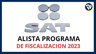 Programa de Fiscalización sat l Grandes Contribuyentes [upl. by Eniamrej]