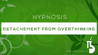 Hypnosis for Detachment from Worry Overthinking and Other People [upl. by Hamforrd]