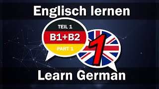 Englisch lernen  Deutsch lernen 2000 Wörter für Fortgeschrittene B1B2 Teil 1 [upl. by Enyad420]