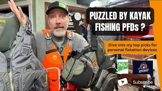 Puzzled By Kayak Fishing PFDs My top picks and review for kayak fishing personal flotation devices [upl. by Llenwahs]