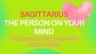 Sagittarius  Their Thoughts Feelings and Intentions Toward You  wextended [upl. by Tarrance]