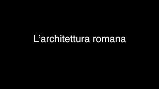 Architettura romana [upl. by Cianca]