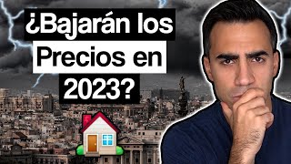 Comprar Casa en 2023 ¿Cuándo Bajarán los Precios de la Vivienda [upl. by Ellainad]