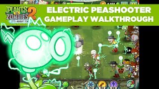 Electric Peashooter Gameplay Walkthrough Plants vs Zombies 2 [upl. by Inot]