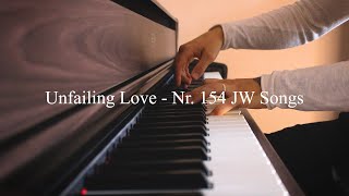 Unfailing Love  Nr 154 JW Songs [upl. by White]