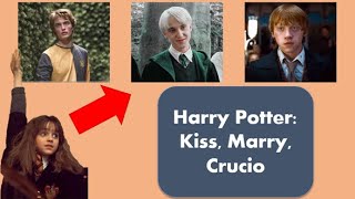 Harry Potter Kiss Marry Crucio VERY HARD [upl. by Kylah106]