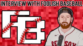 A Foolish Interview  A Discussion about MLB with Foolish Baseball [upl. by Nelo572]