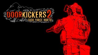 SPIRITUS INVICTUS  Door Kickers 2 Task Force North [upl. by Ainav]