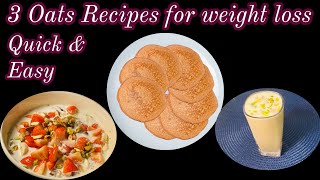 Oats Breakfast Ideas  Weight Loss Breakfast  Oats breakfast for weight loss  Breakfast Recipes [upl. by Leesa]