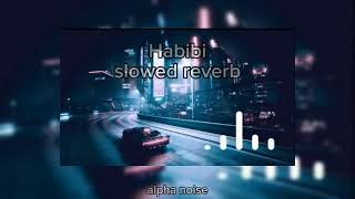 Ricky rich Habibi  slowed reverb  alpha noise [upl. by Bianca57]