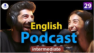 Master English Fast with Podcasts and Real Conversation  episode 29 [upl. by Dino]