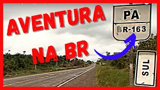 Uma aventura de Santarém a Rurópolis pela BR 163 antes do asfalto [upl. by Ducan207]