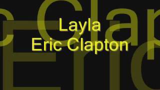 Layla Eric Clapton lyrics [upl. by Haletta]