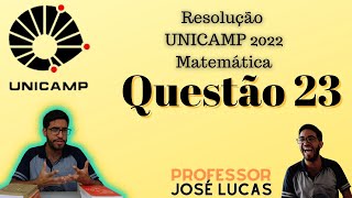 Questão 23 Prova Q  Unicamp 2022  Matemática  Resolução [upl. by Airdni945]