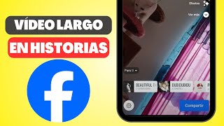 Cómo Subir un Vídeo Largo en la Historia de Facebook 2024 [upl. by Hurd427]