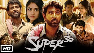 Super 30 Full HD Hindi Movie  Hrithik Roshan  Mrunal Thakur  Pankaj Tripathi  Story Explanation [upl. by Lilyan]