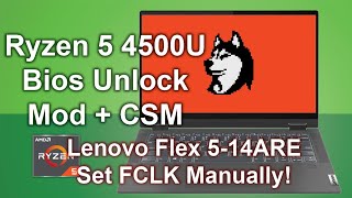 Ryzen Renoir Laptop BIOS Mod w Unlocked CSM  Lenovo Flex 5 Ryzen 5 4500U [upl. by Tasha112]