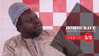 DOMOUBAYE  Théâtre sénégalais partie 3 [upl. by Aspia351]