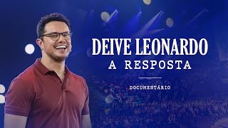 A Resposta  Deive Leonardo  documentário [upl. by Haram790]