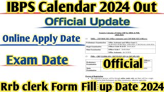 IBPS Calendar 2024  ibp clerk online form date  ibps rrb registration date  ibps po form fill up [upl. by Eenar]