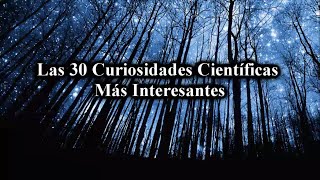 30 Curiosidades Científicas [upl. by Sandor]