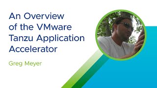 Introduction to the VMware Tanzu Application Accelerator [upl. by Carlstrom]