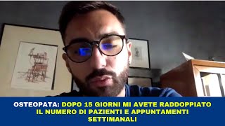 OSTEOPATA DOPO 15 GIORNI MI AVETE RADDOPPIATO IL NUMERO DI PAZIENTI E APPUNTAMENTI SETTIMANALI [upl. by Linn]