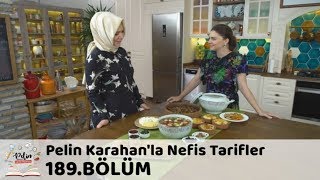 Pelin Karahanla Nefis Tarifler 189 Bölüm  7 Haziran 2018 [upl. by Salta]