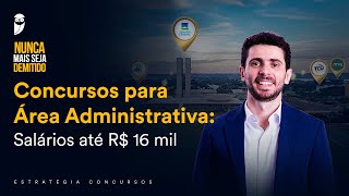 Concursos para Área Administrativa Salários até R 16 mil [upl. by Ailsun48]