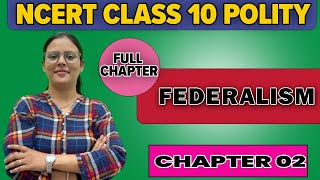 Federalism FULL CHAPTER  Class 10 Polity Chapter 2  UPSC Preparation For Beginners [upl. by Akihdar]