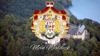 quotMein Waldeckquot  anthem of Principality of Waldeck and Pyrmont State of the German Empire [upl. by Rosemaria]