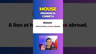 PRONÚNCIA CORRETA da palavra MOUSE em inglês [upl. by Phene]