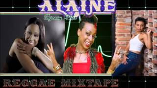 Alaine Best Of Reggae Lovers Rock Mixtape mix by Djeasy [upl. by Dermott]