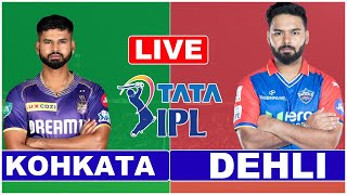 Live KKR Vs DC Match 47 Kolkata  IPL Live Scores amp Commentary  IPL 2024  POST Match [upl. by Eidaj915]