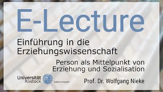 Einführung in die Erziehungswissenschaft  Person als Mittelpunkt von Erziehung und Sozialisation [upl. by Elleynad]