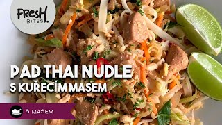 Smažené thajské nudle Pad Thai s kuřecím masem  FreshBites  RECEPTY S MASEM [upl. by Singband]