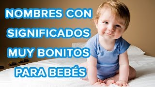 20 nombres para bebés con los significados más bonitos del mundo 🐣 [upl. by Enecnarf]