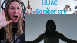 LILIAC  SOMBER CRY  REACTION [upl. by Carny704]