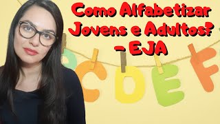 Como Alfabetizar Jovens e Adultos  EJA  Tatiane Rosa [upl. by Bogie]