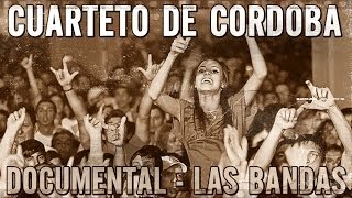 El Cuarteto Cordobes  Documental Las Bandas [upl. by Corell]