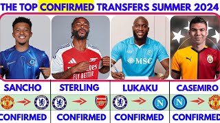 🚨ALL THE TOP CONFIRMED TRANSFERS IN SUMMER WINDOW 2024 SANCHO🟦 LUKAKU✔️ STERLING🟥 CASEMIRO✔️ [upl. by Aicilyhp]