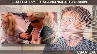 the SKINNIEST show thats ever been made part 8 jailtime  REACTION [upl. by Elakram]