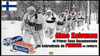 AIMO KOIVUNEN el primer caso documentado de sobredosis por PERVITIN en combate By TRU [upl. by Erdreid]