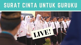 Spesial Hari Guru  Lagu Surat Cinta untuk Guruku LIVE [upl. by Aecila902]