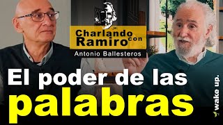 El poder de las Palabras Charlas con Ramiro Calle y Antonio Ballesteros [upl. by Monteria642]