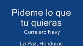 PIDEME LO QUE TU QUIERAS  CORRALERO NAVYwmv [upl. by Jorrie]