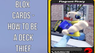 Roblox Blox Cards  How To Be A Deck Thief [upl. by Haek]